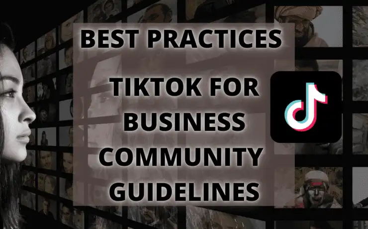 Best Practice: TikTok for Business - Community Guidelines 14 Cover: Best Practices: TikTok for Business Community Guidelines