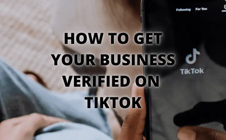 How to Get Your Business Verified on TikTok 12 Cover: How to get your business verified on Tiktok