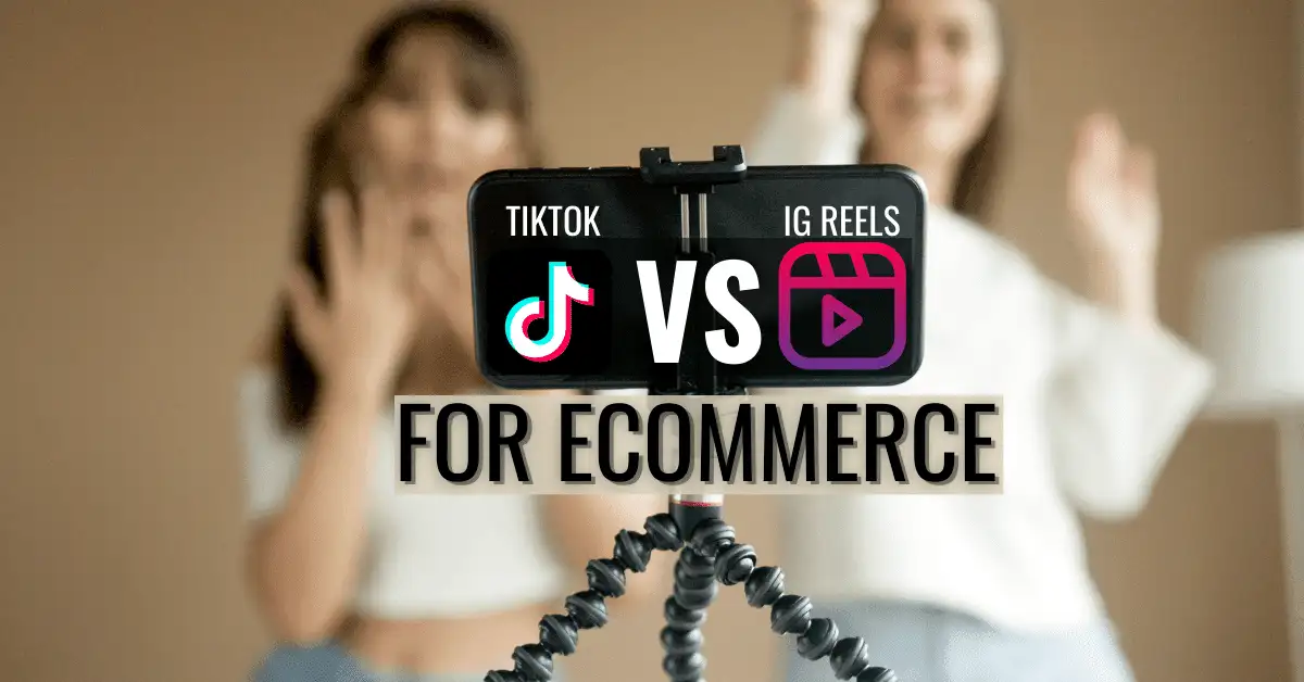 TikTok vs Reels for eCommerce  1 Cover Image: TikTok vs Reels for eCommerce