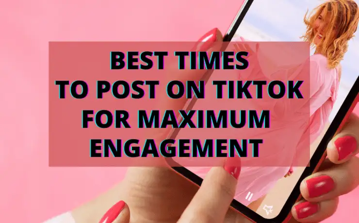 Best Times to Post on TikTok for Maximum Engagement 1 Cover: Best times to post on TikTok for maximum engagement