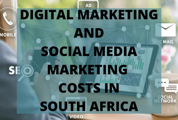 Digital Marketing and Social Media Marketing Costs in South Africa