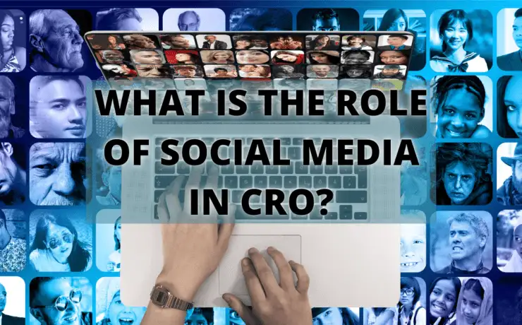 What is the Role of Social Media in CRO? 12 Cover:What is the Role of Social Media in CRO?