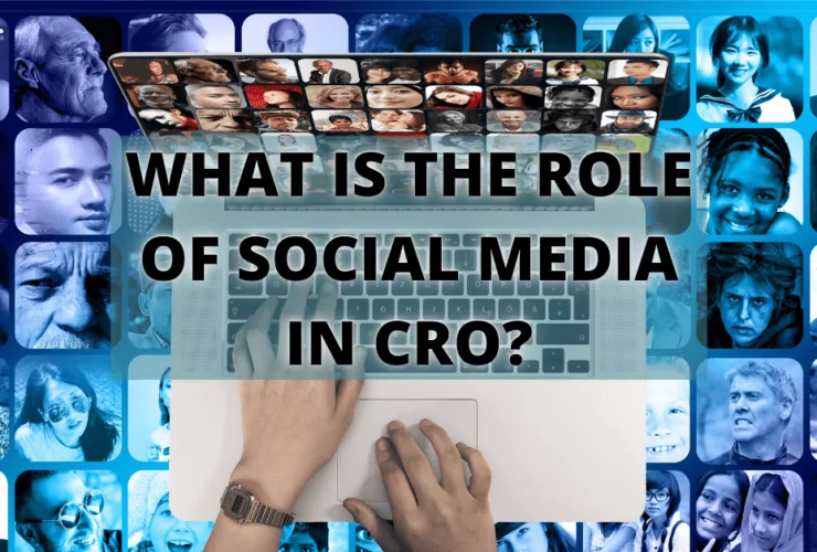 Cover:What is the Role of Social Media in CRO?