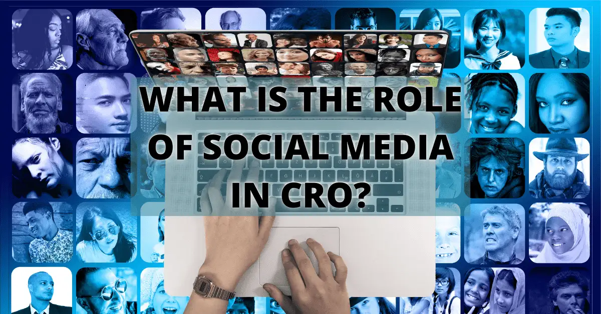 Cover:What is the Role of Social Media in CRO?