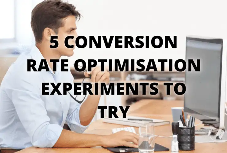Cover: 5 Conversion Rate Optimisation Experiments to Try