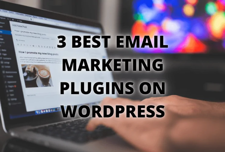 Cover: 3 Best Email Marketing Plugins on WordPress