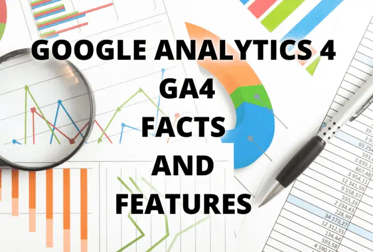 Google Analytics 4 GA4 Facts and Features
